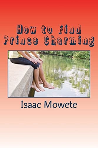 How to Find Prince Charming A Quick Guide For Ladies Who Desire Male Partners