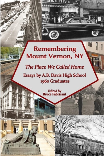 Remembering Mount Vernon, NY The Place We Called Home