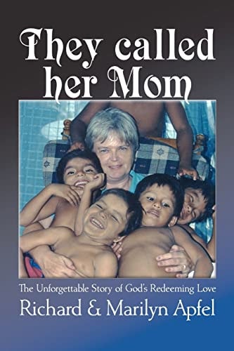 They Called Her Mom The Unforgettable Story of God's Redeeming Love