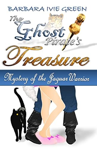 The Ghost Pirate's Treasure Mystery of the Jaguar Warrior