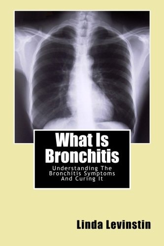 What Is Bronchitis Understanding the Bronchitis Symptoms and Curing It