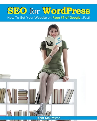 SEO for WordPress How To Get Your Website on Page #1 of Google...Fast!