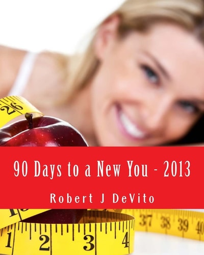 90 Days to a New You 2013 Edition