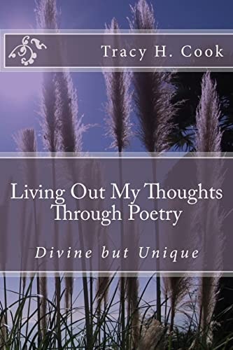 Living Out My Thoughts Through Poetry Divine But Unique Poetry