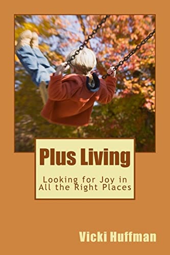 Plus Living Looking for Joy in All the Right Places