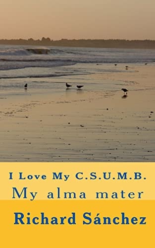 I Love My C.S.U.M.B. My Alma Mater