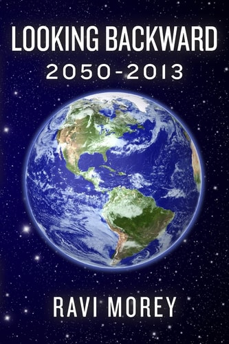 Looking Backward 2050-2013