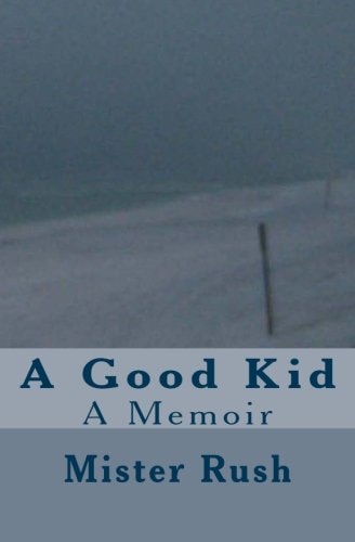 A Good Kid A Memoir