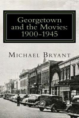 Georgetown and the Movies 1900-1945