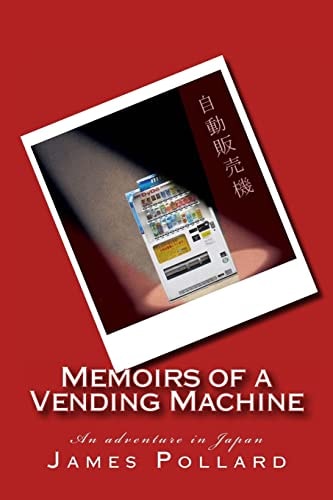 Memoirs of a Vending Machine An Adventure in Japan