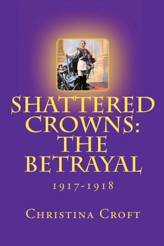Shattered Crowns The Betrayal