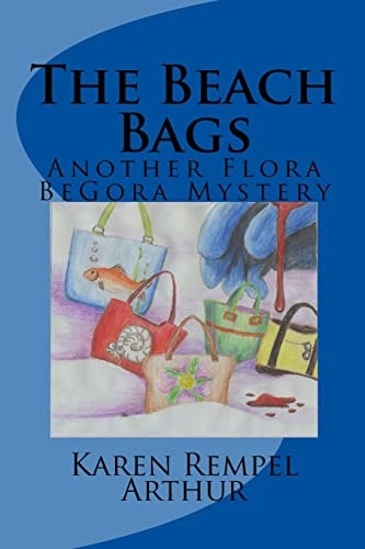The Beach Bags Another Flora BeGora Mystery