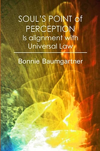 SOUL's POINT of PERCEPTION Is Alignment with Universal Law