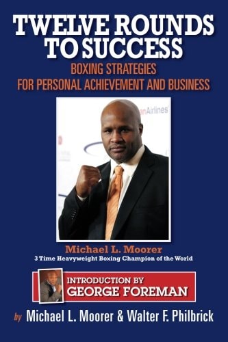 Twelve Rounds to Success Boxing Strategies for the Business World