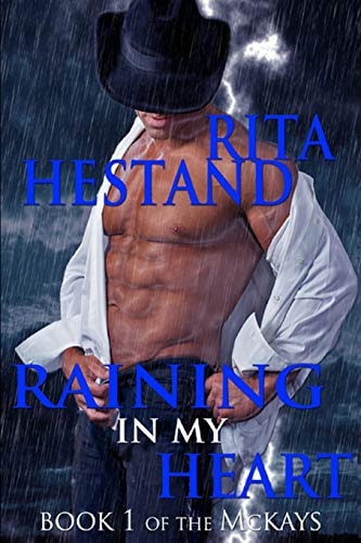 Raining In My Heart Book One of the McKay's