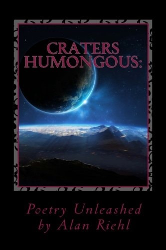 Craters Humongous Poetry Unleashed