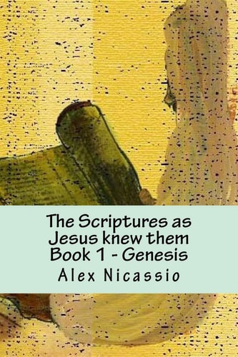 The Scriptures, As Jesus Knew Them The Septuagint and Palestine Targum Jonathan