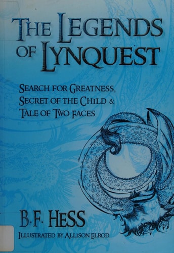 The Legends of Lynquest Search for Greatness and Secret of the Child and Tale of Two Faces