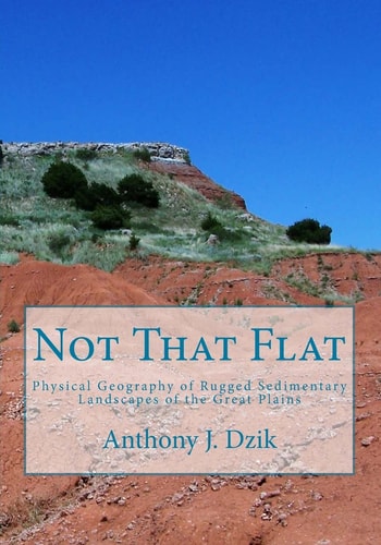 Not That Flat Physical Geography of Rugged Sedimentary Landscapes of the Great Plains