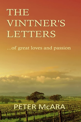 The VINTNER's LETTERS ... of Great Loves and Passion