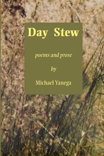 Day Stew Poems and Prose