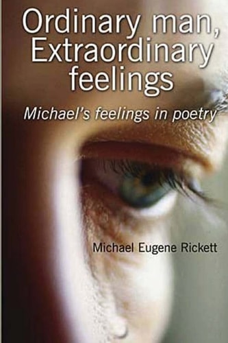 Ordinary Man, Extraordinary Feelings, Michael's Feelings in Poetry