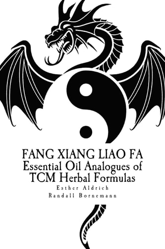 Fang Xiang Liao Fa Essential Oil Analogues of TCM Herbal Formulas