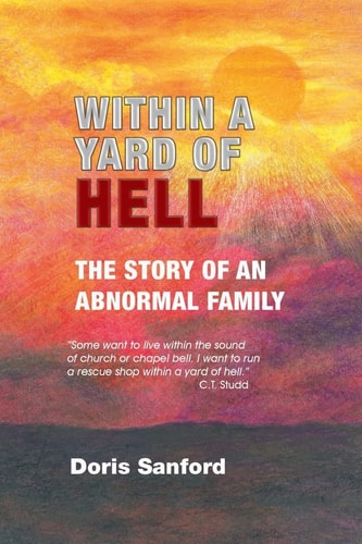 Within in a Yard of Hell The Story of an Abnormal Family