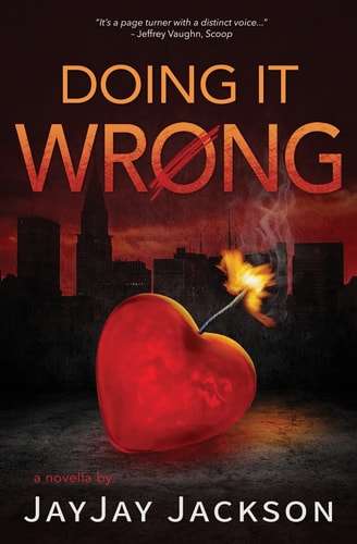 Doing It Wrong A Novella in the Form of a Blog