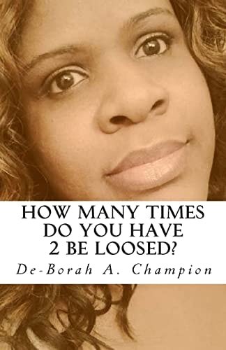 How Many Times Do You Have 2 Be Loosed?