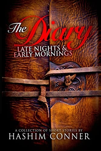 The Diary Late Nights & Early Mornings