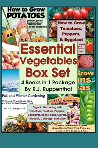 Essential Vegetables Box Set (4 Books in 1 Package) Organic Gardening with Tomatoes, Potatoes, Peppers, Eggplants, Broccoli, Cabbage, and More