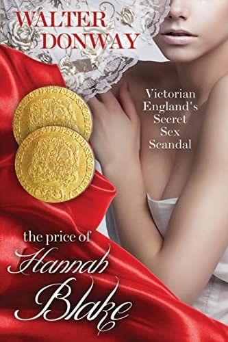 The Price of Hannah Blake Victorian England's Secret Sex Scandal