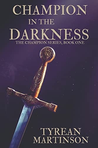 Champion in the Darkness The Champion Trilogy