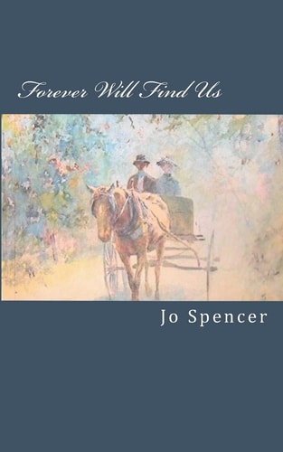 Forever Will Find Us A Novel of Old Kentucky