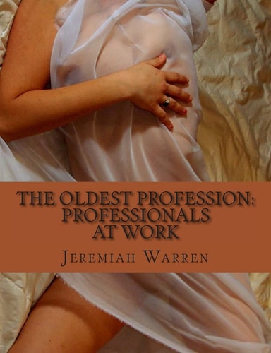The Oldest Profession Professionals at Work