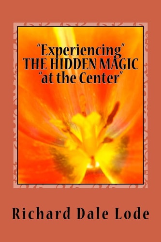 Experiencing the HIDDEN MAGIC at the Center
