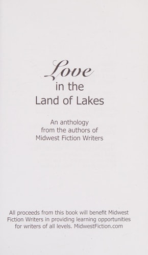 Love in the Land of Lakes An Anthology of the Midwest Fiction Writers