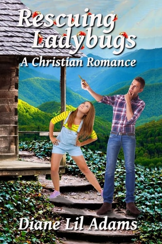 Rescuing Ladybugs A Christian Romance
