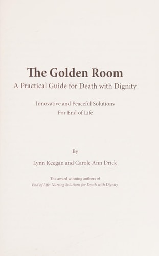 The Golden Room A Practical Guide for Death with Dignity