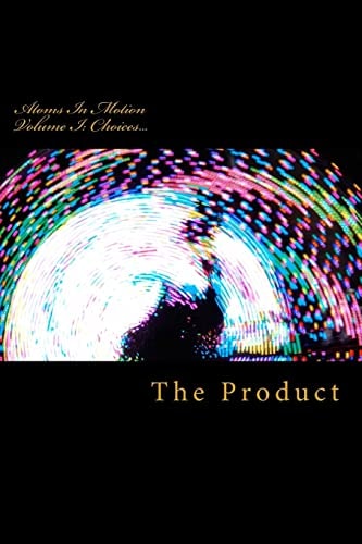 Atoms in Motion Volume I Choices