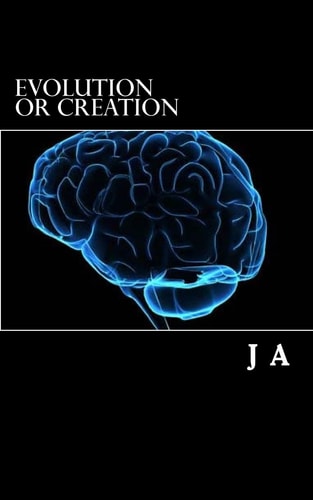 Evolution Or Creation Evolution Science Religion Bible