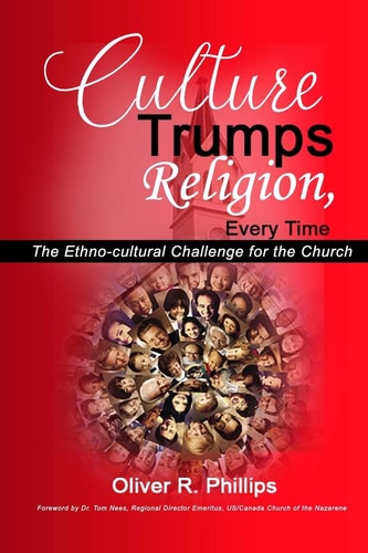 Culture Trumps Religion, Every Time The Ethno-Cultural Challenge for the Church