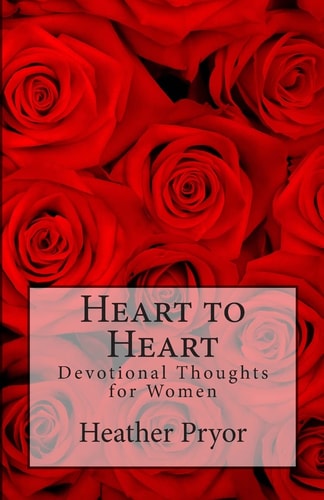 Heart to Heart Devotional Thoughts for Women