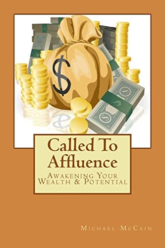 Called to Affluence Awakening Your Wealth and Potential