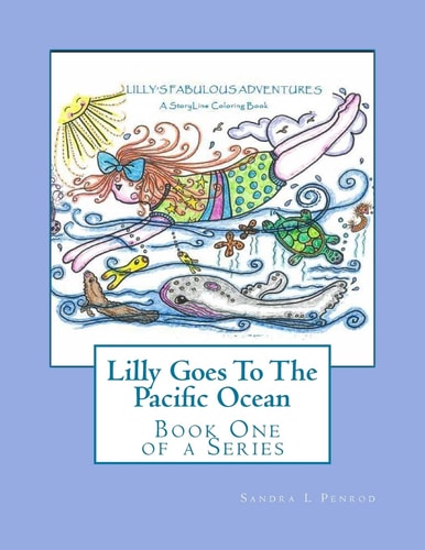 Lilly Goes To The Pacific Ocean A StoryLine Coloring Book