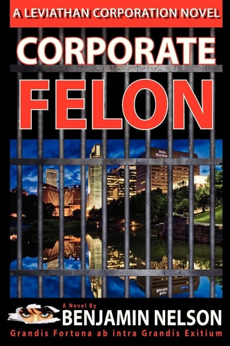 Corporate Felon Grandis Fortuna Ab Intra Grandis Exitium
