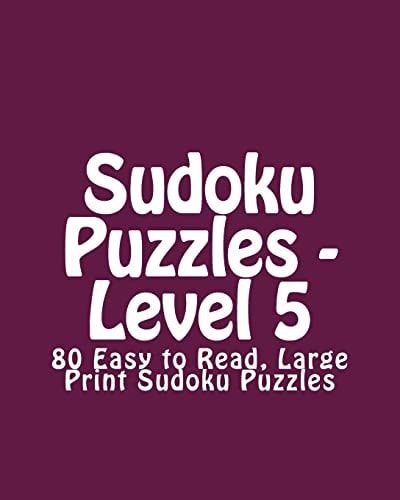 Sudoku Puzzles - Level 5 80 Easy to Read, Large Print Sudoku Puzzles