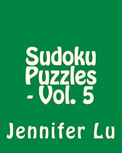 Sudoku Puzzles - Vol. 5 80 Easy to Read, Large Print Sudoku Puzzles
