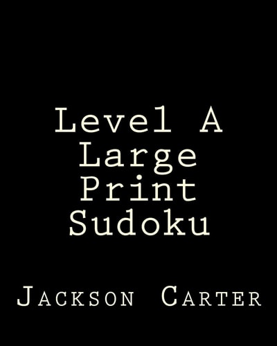 Level a Large Print Sudoku Easy to Read, Large Grid Sudoku Puzzles